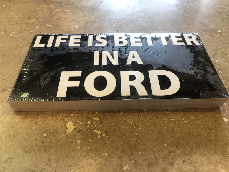 LIFE IS BETTER IN A FORD OFFICIAL BUMPER STICKER PACK OF 50 BUMPER STICKERS MADE IN USA WHOLESALE BY THE PACK OF 50!