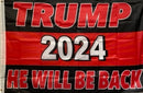 Trump 2024 He Will Be Back 3'X5' Flag ROUGH TEX® 68D Nylon