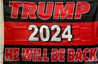 Trump 2024 He Will Be Back 3'X5' Flag ROUGH TEX® 68D Nylon