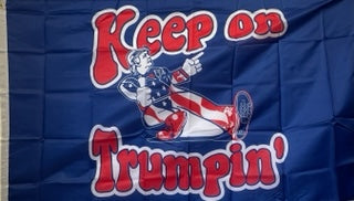 Keep On Trumpin' 3'X5' Flag ROUGH TEX® 68D Nylon
