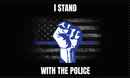 I Stand With The Police 3'X5' Flag ROUGH TEX® 100D