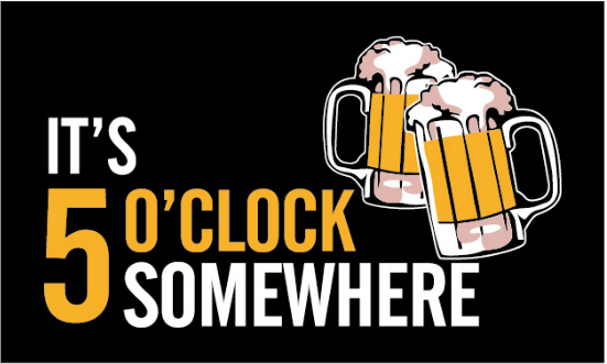 It's 5 O'clock Somewhere 3'X5' Flag Rough Tex® 100D Five O'clock Beer Drinking Flags