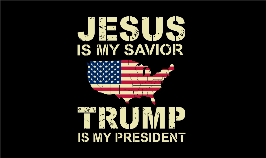 Jesus Is My Savior Trump Is My President 3'X5' Flag ROUGH TEX® 150D DOUBLE Sided Christian