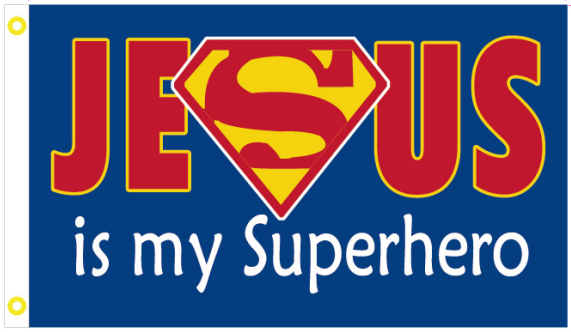 Jesus Is My Superhero 3'X5' Flag Rough Tex® 100D