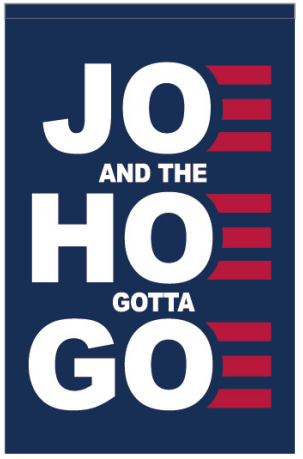 Joe and The Hoe Gotta Go 12"x18" 100D ROUGH TEX® Nylon Double Sided Garden Flag 100D