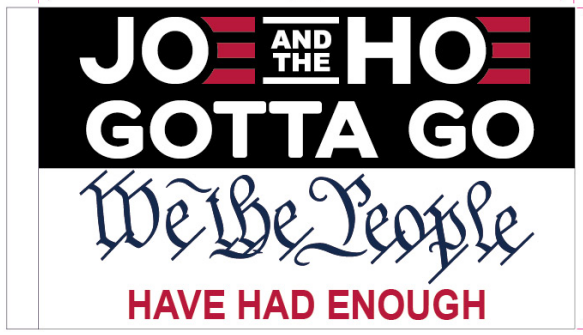 Joe and The Hoe Gotta Go We The People 3'X5' Flag ROUGH TEX® 100D