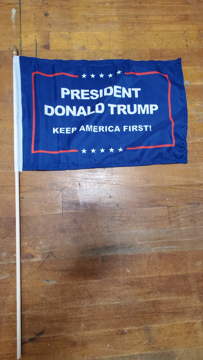 Stick Flags Blue PRESIDENT DONALD TRUMP KEEP AMERICA FIRST! - 12x18 Rough Tex ®