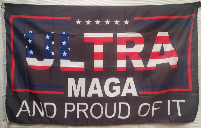 Ultra Maga and Proud of It 3'x5' Flag 100D