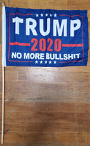 Stick Flags Blue TRUMP 2020 NO MORE BULLSHIT - 12x18 Rough Tex ®