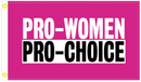 PRO WOMAN PRO CHOICE Pink 3'X5' Flag ROUGH TEX® 100D