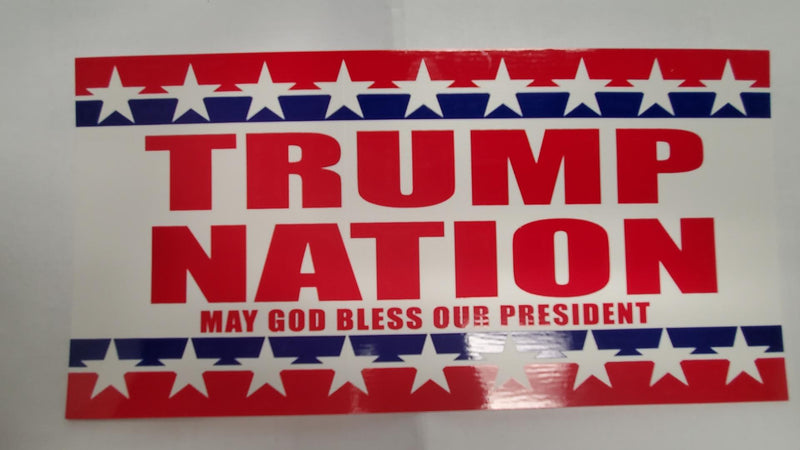 Trump Nation May God Bless Our President - Bumper Sticker