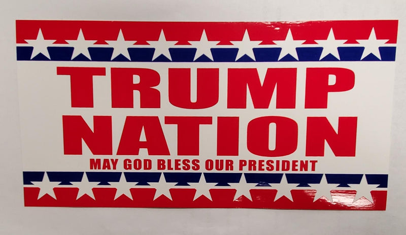 Trump Nation May God Bless Our President Bumper Sticker