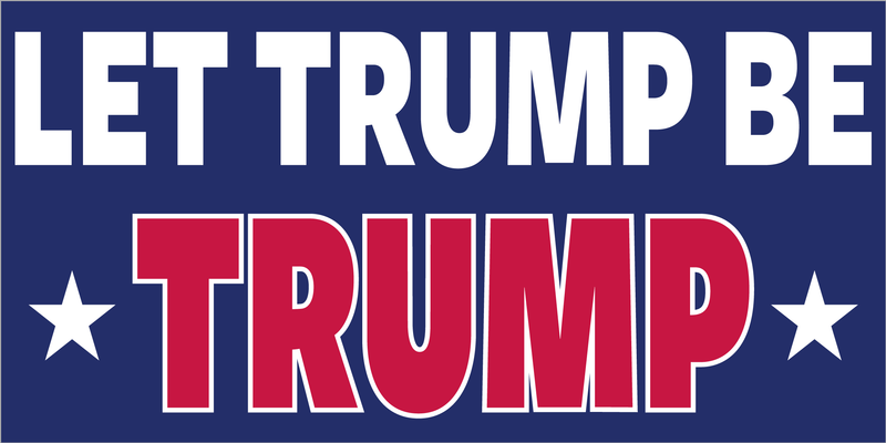 LET TRUMP BE TRUMP OFFICIAL BUMPER STICKER PACK OF 50 WHOLESALE FULL COLOR