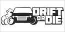DRRIFT OR DIE Black Bumper Sticker United States American Made