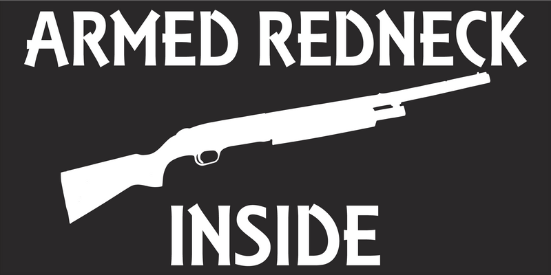 Armed Redneck Inside Bumper Sticker