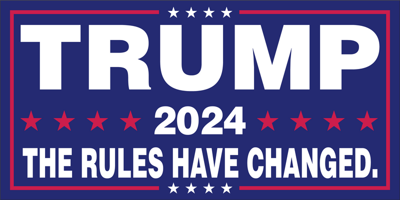 TRUMP 2024 THE RULES HAVE CHANGED Bumper Sticker United States American Made