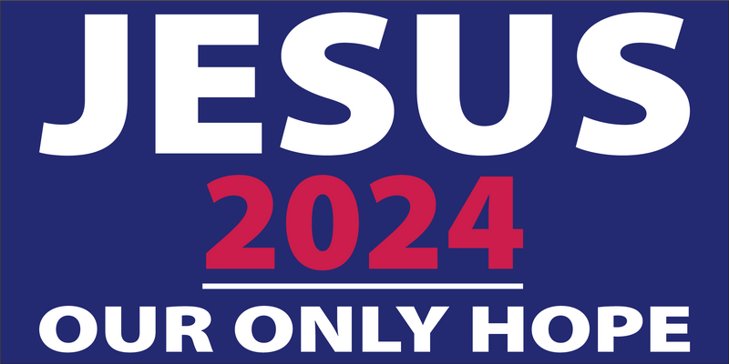 JESUS 2024 OUR ONLY HOPE Bumper Sticker United States American Made Color Red Blue Biden Trump
