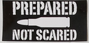 Prepared Not Scared Bullet - Bumper Sticker