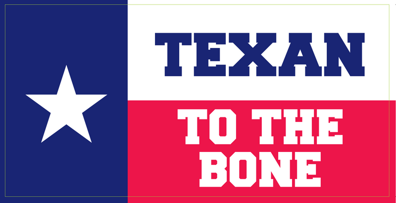 Texan To The Bone - Bumper Sticker