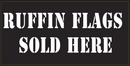 Ruffin Flags Sold Here - Bumper Sticker