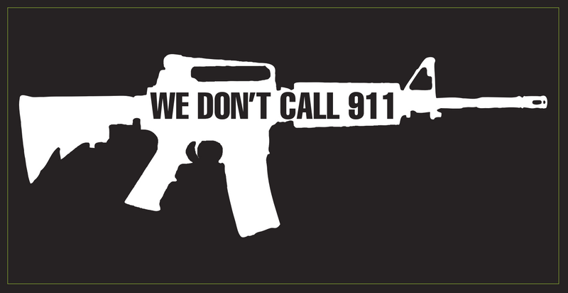 We Don't Call 911 - Bumper Sticker