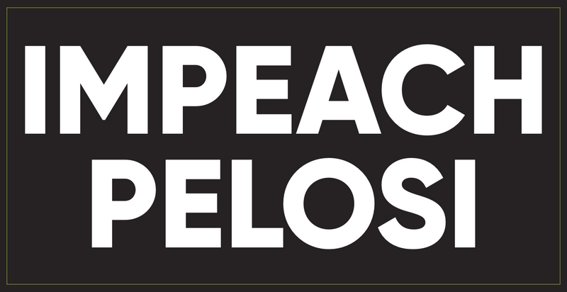 Impeach Pelosi - Bumper Sticker PRO TRUMP