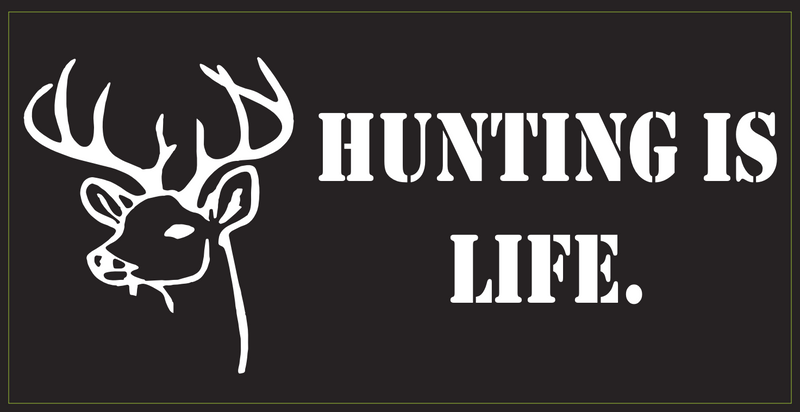 Hunting Is Life - Bumper Sticker
