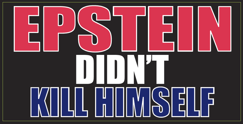 Epstein Didn't Kill Himself - Bumper Sticker