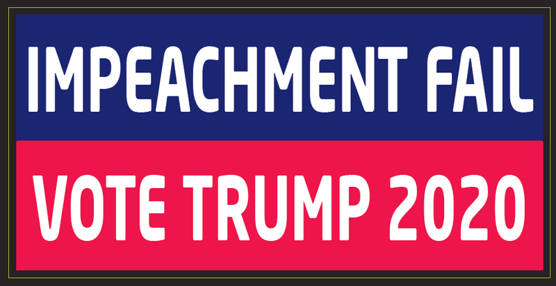 Impeachment Fail Vote Trump 2020 - Bumper Sticker