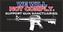 12 We Will Not Comply 12''X18'' Stick Flags - Rough Tex ®100D
