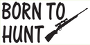 Born To Hunt - Bumper Sticker