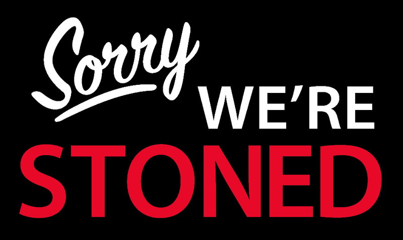 Sorry We're Stoned 3'X5' Flag ROUGH TEX® 68D