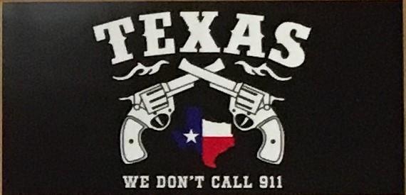 Texas "We Don't Call  911" Bumper Sticker