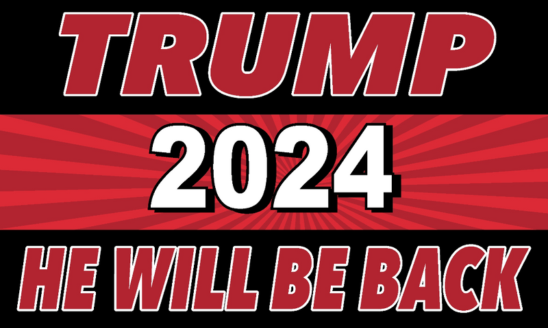 TRUMP HE WILL BE BACK 2024 HE'LL BE BACK BLACK 3'X5' Flag Rough Tex® 68D