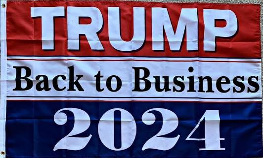 DOUBLE SIDED TRUMP BACK TO BUSINESS 2024 3'X5' 100D RED WHITE & BLUE