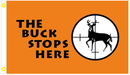 The Buck Stops Here 3'X5' Flag ROUGH TEX® 100D Deer Hunter Orange