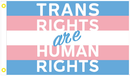 Trans Rights are Human Rights 3'X5' Flag Rough Tex® 100D