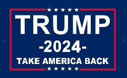 Trump 2024 Take America Back 2'x3' Double Sided Flag ROUGH TEX® 68D Nylon
