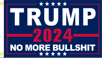 Trump 2024 No More Bullshit Navy Blue 3'X5' Flag ROUGH TEX® 100D