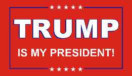 Trump Is My President 3'X5' Flag ROUGH TEX® 150D DBL Sided