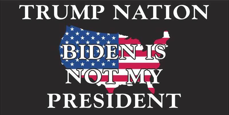 Trump Nation Biden Is Not My President - Bumper Sticker
