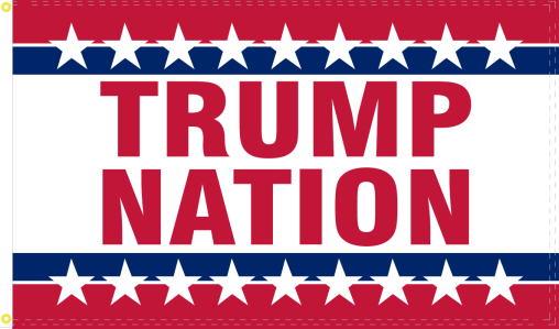 Trump Nation 3'X5' Double Sided Flag ROUGH TEX® 100D