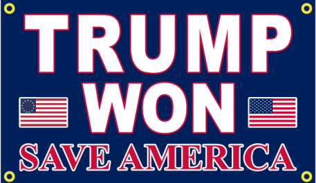 Trump Won Save America Banner 3'X5' Flag ROUGH TEX® 100D