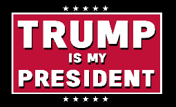 Trump is My President 3'X5' Flag ROUGH TEX® 68D Nylon