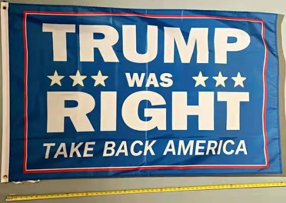 Trump was Right Take Back America 3'X5' Flag ROUGH TEX® 100D