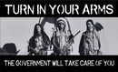 Turn In Your Arms The Government Will Take Care Of You Bumper Sticker