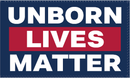 Unborn Lives Matter 3'X5' Flag Rough Tex® 100D