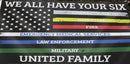 We All Have Your Six Police Law USA Memorial 3'X5' Flag ROUGH TEX® 100D American Blue Line