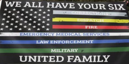 We All Have Your Six Police Law USA Memorial 3'X5' Flag ROUGH TEX® 100D American Blue Line