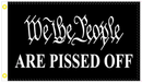 We The People Are Pissed Off Black 3'X5' Flag ROUGH TEX® 100D
